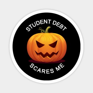 Student Debt Scares Me Magnet